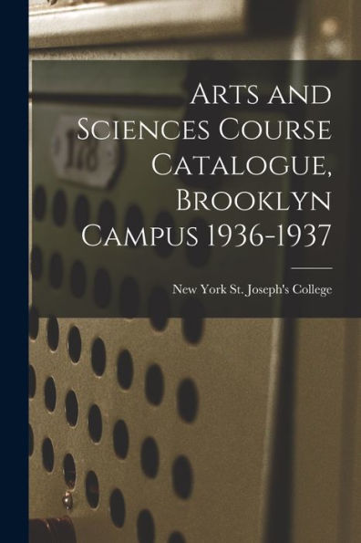 Arts And Sciences Course Catalogue, Brooklyn Campus 1936-1937