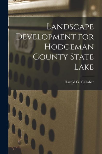 Landscape Development For Hodgeman County State Lake