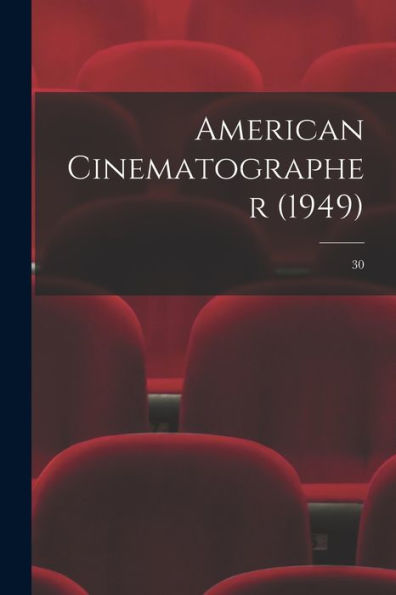 American Cinematographer (1949); 30