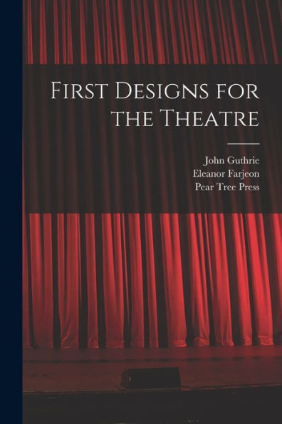 First Designs For The Theatre