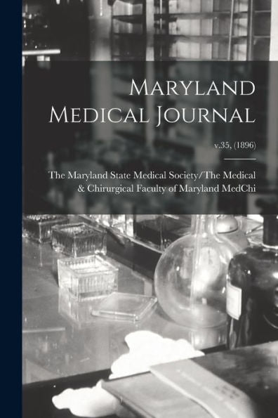 Maryland Medical Journal; V.35, (1896)