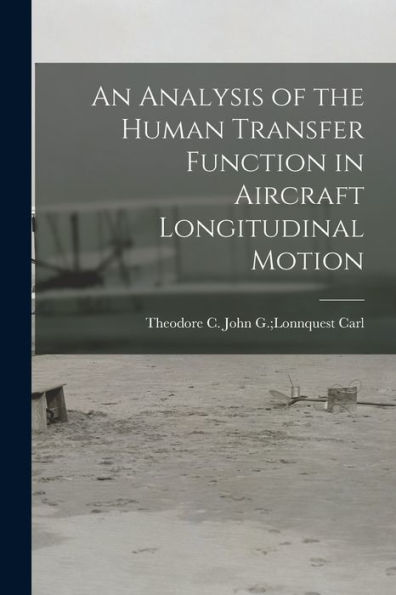 An Analysis Of The Human Transfer Function In Aircraft Longitudinal Motion