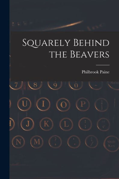 Squarely Behind The Beavers
