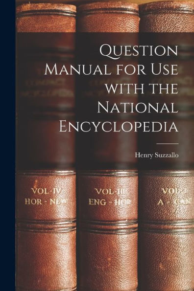 Question Manual For Use With The National Encyclopedia