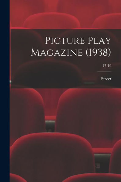 Picture Play Magazine (1938); 47-49