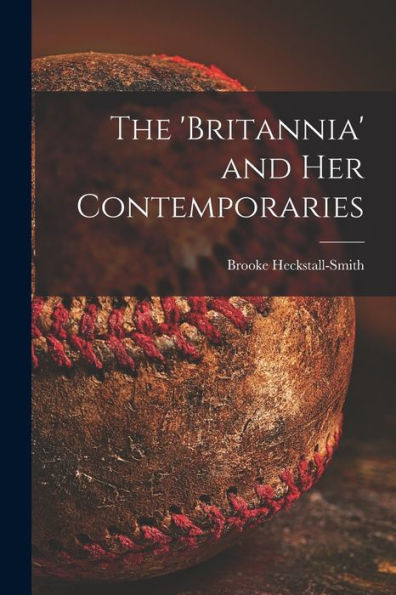 The 'Britannia' And Her Contemporaries