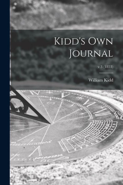 Kidd'S Own Journal; V.3 (1853)