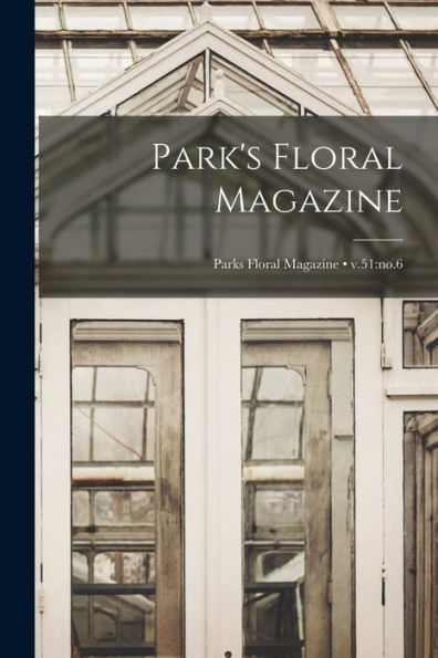 Park'S Floral Magazine; V.51: No.6
