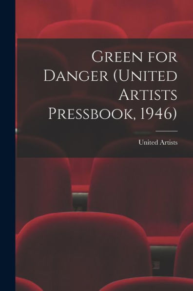 Green For Danger (United Artists Pressbook, 1946)