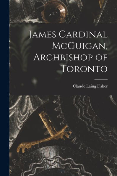 James Cardinal Mcguigan, Archbishop Of Toronto