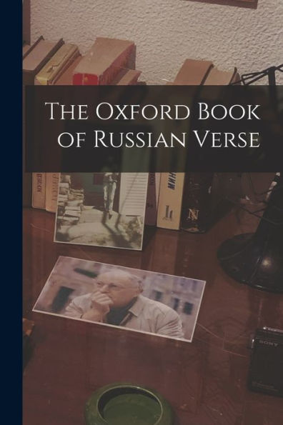 The Oxford Book Of Russian Verse