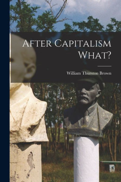 After Capitalism What?