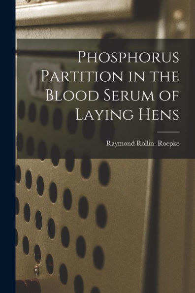 Phosphorus Partition In The Blood Serum Of Laying Hens