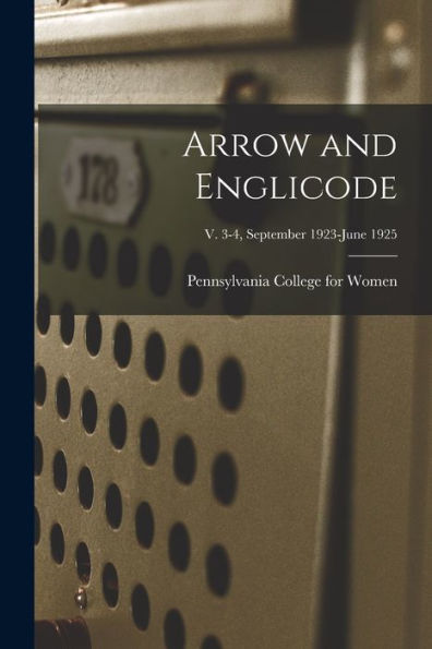 Arrow And Englicode; V. 3-4, September 1923-June 1925