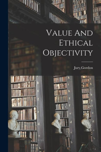 Value And Ethical Objectivity
