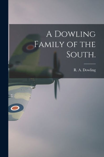 A Dowling Family Of The South.