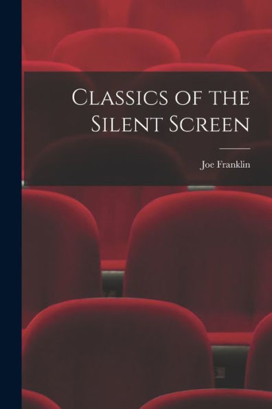 Classics Of The Silent Screen