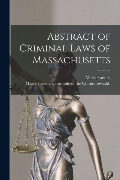Abstract Of Criminal Laws Of Massachusetts