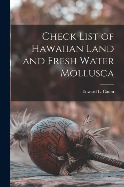 Check List Of Hawaiian Land And Fresh Water Mollusca