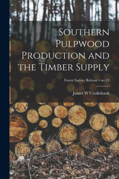 Southern Pulpwood Production And The Timber Supply; No.24