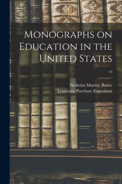 Monographs On Education In The United States; 13