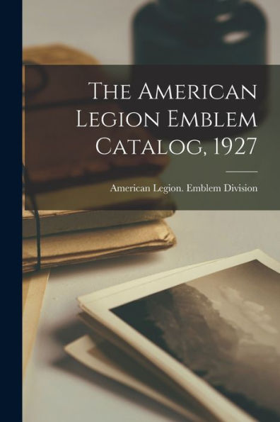 The American Legion Emblem Catalog, 1927