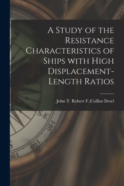 A Study Of The Resistance Characteristics Of Ships With High Displacement-Length Ratios