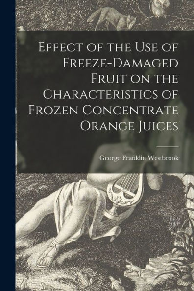 Effect Of The Use Of Freeze-Damaged Fruit On The Characteristics Of Frozen Concentrate Orange Juices