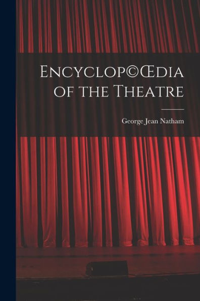 Encyclop(C)Oedia Of The Theatre