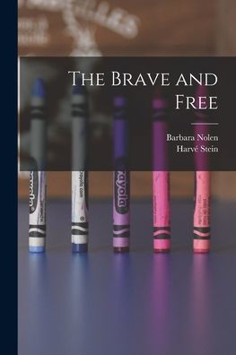 The Brave And Free