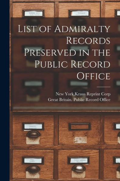 List Of Admiralty Records Preserved In The Public Record Office