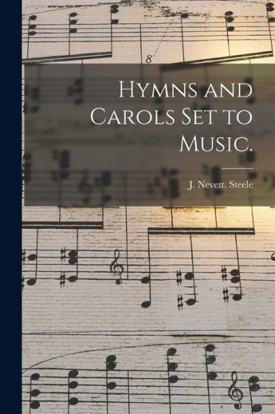 Hymns And Carols Set To Music.