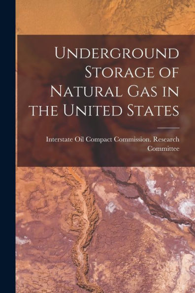 Underground Storage Of Natural Gas In The United States