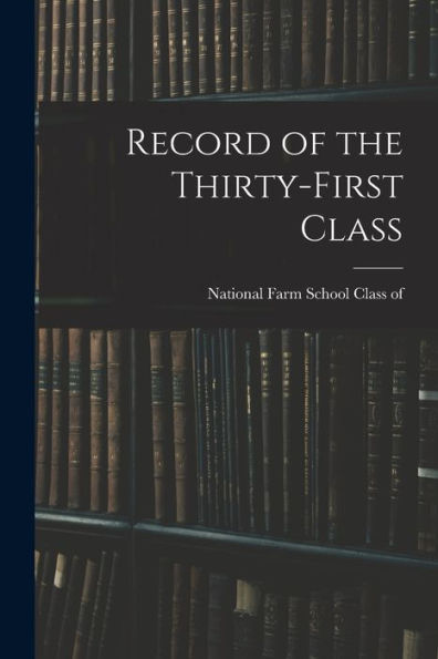 Record Of The Thirty-First Class