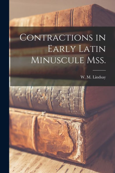 Contractions In Early Latin Minuscule Mss.