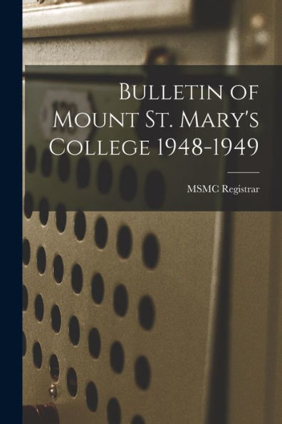 Bulletin Of Mount St. Mary'S College 1948-1949