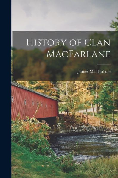 History Of Clan Macfarlane
