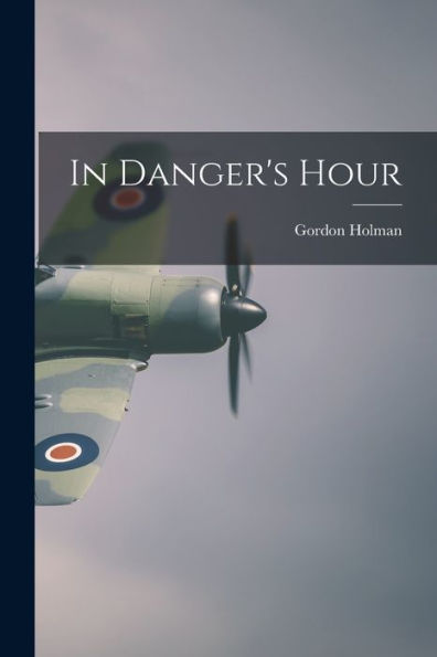 In Danger'S Hour