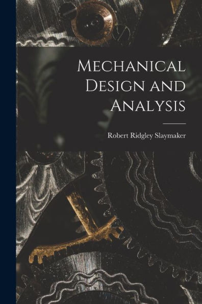Mechanical Design And Analysis