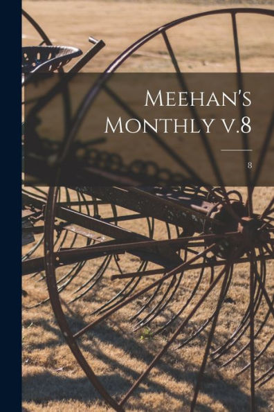 Meehan'S Monthly V.8; 8