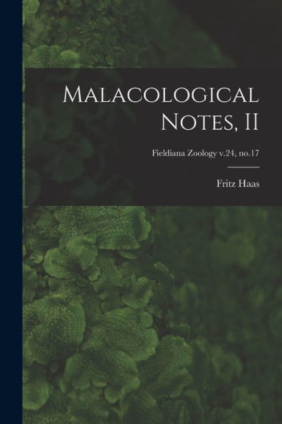 Malacological Notes, Ii; Fieldiana Zoology V.24, No.17