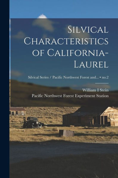 Silvical Characteristics Of California-Laurel; No.2