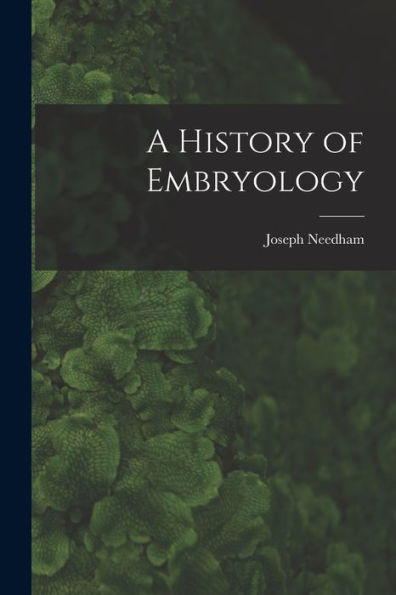 A History Of Embryology