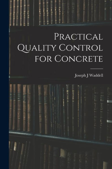 Practical Quality Control For Concrete