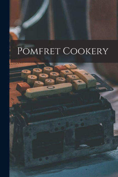 Pomfret Cookery