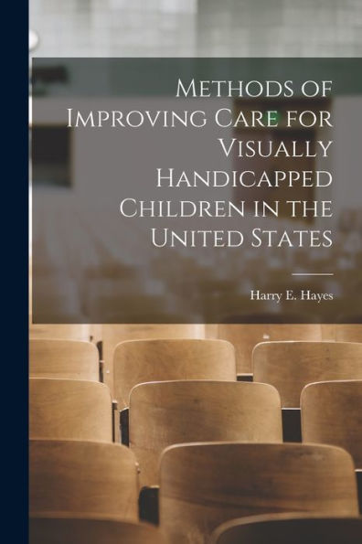 Methods Of Improving Care For Visually Handicapped Children In The United States
