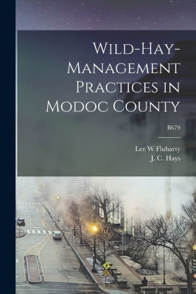 Wild-Hay-Management Practices In Modoc County; B679