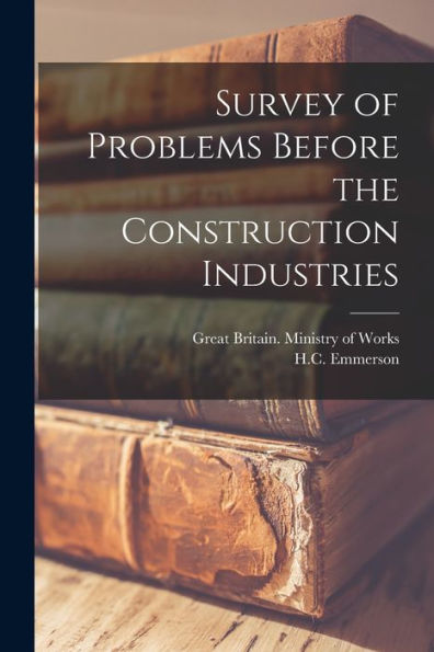 Survey Of Problems Before The Construction Industries