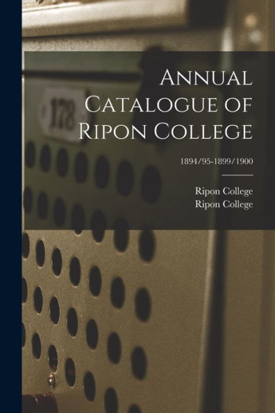 Annual Catalogue Of Ripon College; 1894/95-1899/1900