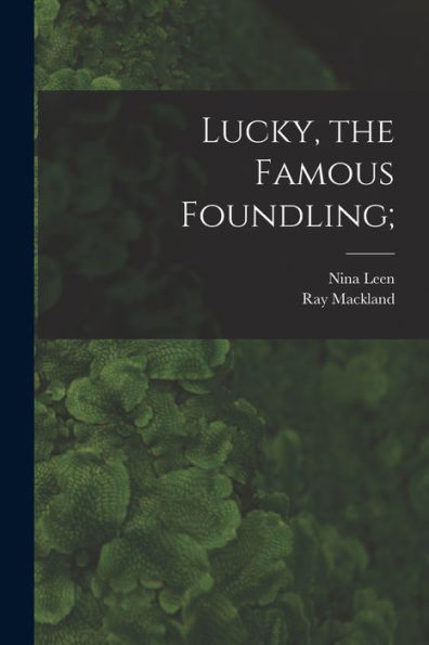 Lucky, The Famous Foundling;